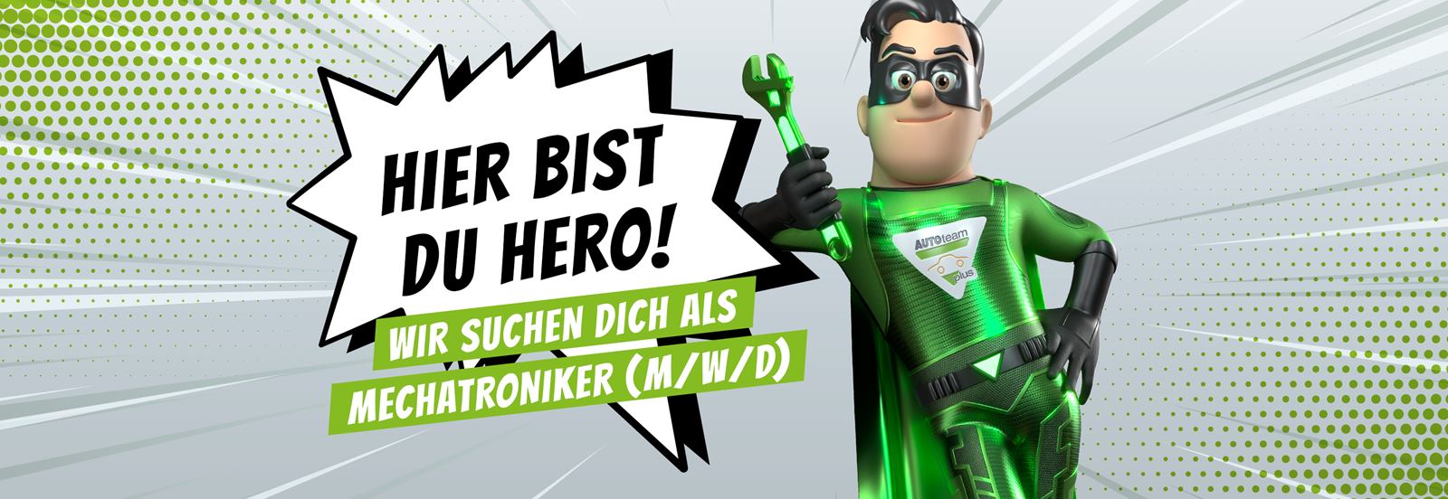 Hier bist du Hero! Wir suchen dich als Mechatroniker (m/w/d).